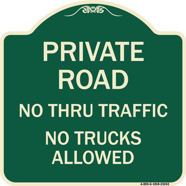 Private Road No Thru Traffic No Trucks Allowed Heavy-Gauge Aluminum Sign, 18" x 18", G-1818-23243